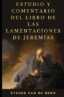 Image for Estudio y Comentario del libro de las Lamentaciones de Jeremias