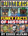 Image for Funky Facts of History : Featuring the BuddaKats