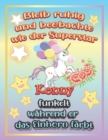 Image for Bleib ruhig und beobachte wie Superstar Konny funkelt wahrend sie das Einhorn farbt : Geschenkidee fur Konny