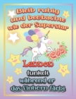 Image for Bleib ruhig und beobachte wie Superstar Lennon funkelt wahrend sie das Einhorn farbt : Geschenkidee fur Lennon