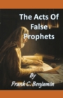 Image for The Acts Of false Prophets