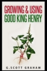 Image for Growing &amp; Using Good King Henry