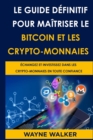 Image for Le Guide d?finitif pour ma?triser le bitcoin et les crypto-monnaies