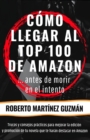 Image for COMO LLEGAR AL TOP 100 DE AMAZON... antes de morir en el intento