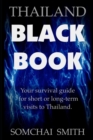 Image for Thailand Black Book : Your Survival Guide for Short or Long-term Visits to Thailand