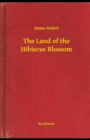 Image for The Land of the Hibiscus Blossom (annotated)
