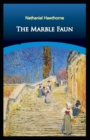 Image for The Marble Faun (Illustrated edition)