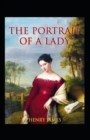 Image for The Portrait of a Lady : Classic Original Edition By Henry James(Annotated)