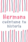 Image for Hermana cuentame tu historia