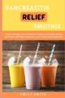 Image for Pancreatitis Relief Smothie : Delicious Smothies and Juice Recipes to Relief Pancreatitis and Live Healthy