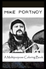 Image for A Multipurpose Coloring Book : Legendary Mike Portnoy Inspired Creative Illustrations