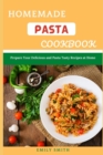 Image for Homemade Pasta Cookbook : Prepare Your Delicious and Pasta Tasty Recipes at Home
