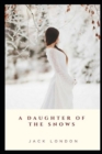 Image for A Daughter of the Snows illustrated