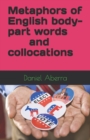 Image for Metaphors of English body-part words and collocations