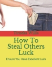 Image for How To Steal Others Luck