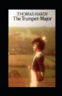 Image for The Trumpet-Major Annotated
