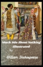 Image for Much Ado About Nothing Illustrated