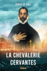 Image for La Chevalerie Cervantes