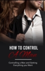 Image for How to control a man