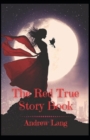 Image for The Red True Story Book Annotated(illustrated ediion)
