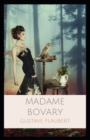Image for &quot;Madame Bovary : Provincial Manners: Illustrated Edition