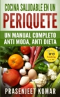 Image for Cocina saludable en un periquete : Un manual completo anti moda, anti dieta
