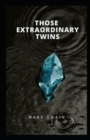 Image for THOSE EXTRAORDINARY TWINS Annotated