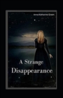 Image for A Strange Disappearance Illustrated