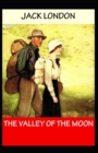 Image for The Valley of the Moon : Jack London (Classics, Literature) [Annotated]