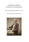 Image for Charles Darwin : justice of the peace : The complete records (1857-1882)