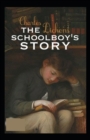 Image for The Schoolboy&#39;s Story (Illustrated edition)