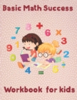 Image for Basic Math Success Workbook for kids