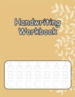 Image for Handwriting Workbook : Handwriting Practice With Easy Peasy Alphabet Combine Both Tracing &amp; Writing