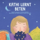 Image for Kathi lernt beten : Ein Kinderbuch ?ber Jesus und das Gebet
