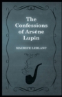 Image for The Confessions of Arsene Lupin (annotated)