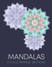 Image for Mandalas Coloring Book : for relaxation and express your creative side