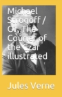 Image for Michael Strogoff / Or, The Courier of the Czar illustrated