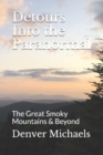Image for Detours Into the Paranormal : The Great Smoky Mountains &amp; Beyond