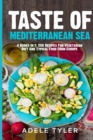 Image for Taste Of Mediterranean Sea : 4 Books In 1: 250 Recipes For Vegetarian Diet And Typical Food From Europe
