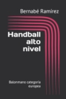 Image for Handball alto nivel : Balonmano categoria europea