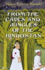 Image for From The Caves And Jungles Of The Hindostan Annotated