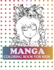 Image for Manga Coloring Book For Kids : The Manga Invasion Coloring Book