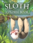 Image for Sloth Coloring Book : Cute Sloth Coloring Book for Kids, Your Child Will Enjoy Coloring These Beautiful and Funny Drawings.