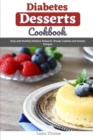 Image for Diabetes Desserts Cookbook : Easy and healthy diabetes desserts, bread, cookies and snacks recipes