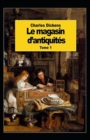 Image for Le Magasin d&#39;antiquites - Tome I Annote