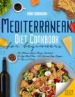 Image for Mediterranean Diet Cookbook for Beginners 2021 : The Ultimate Guide (Images Included). 21-Day Meal Plan - 100 Fast and Easy Recipes - 11 Tips and Tricks