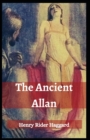 Image for The Ancient Allan : Henry Rider Haggard (Adventure, Novel, Classics, Literature) [Annotated]