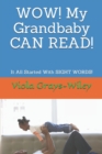Image for WOW! My Grandbaby CAN READ! : It All Started With SIGHT WORDS!