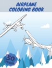 Image for Airplane Coloring Book : Airplanes Coloring Book For Kids, Three Levels Of Difficulty, With 50 Coloring Pages Of Planes