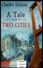 Image for A Tale of Two Cities : (Completely Illustrated Edition)